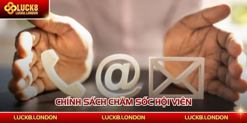 Chính sách chăm sóc hội viên